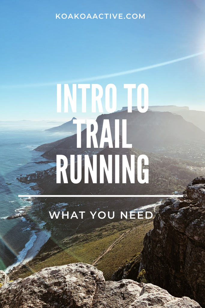 Intro to Trail Running - What You Need