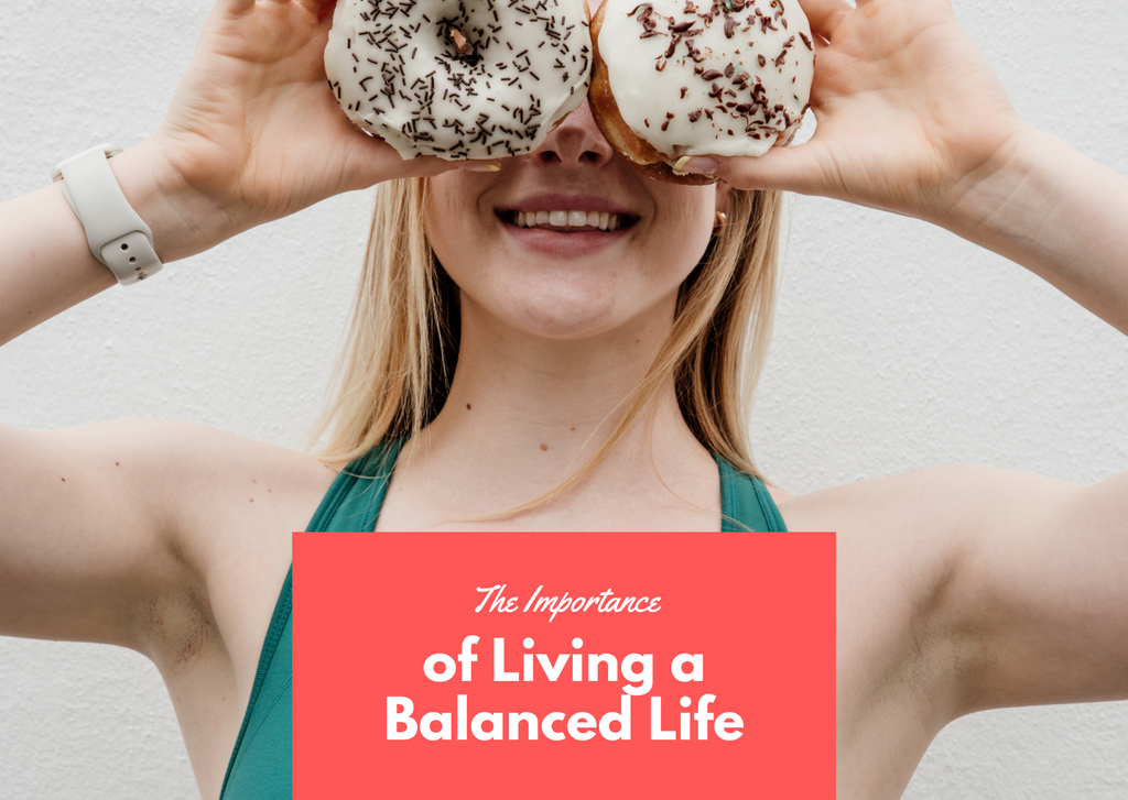 The Importance of Living a Balanced Life