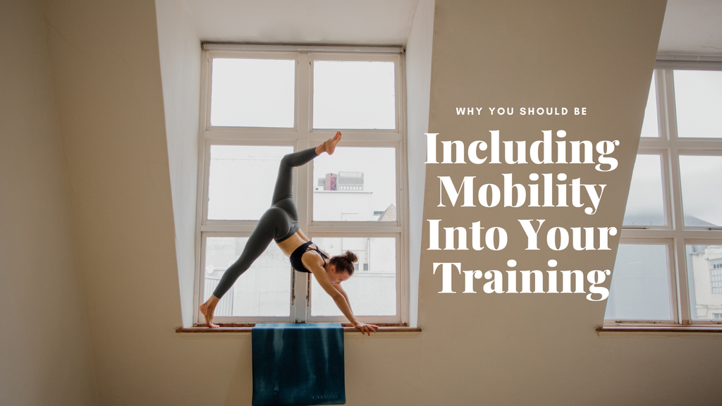 Why You Should Be Including Mobility Into Your Training